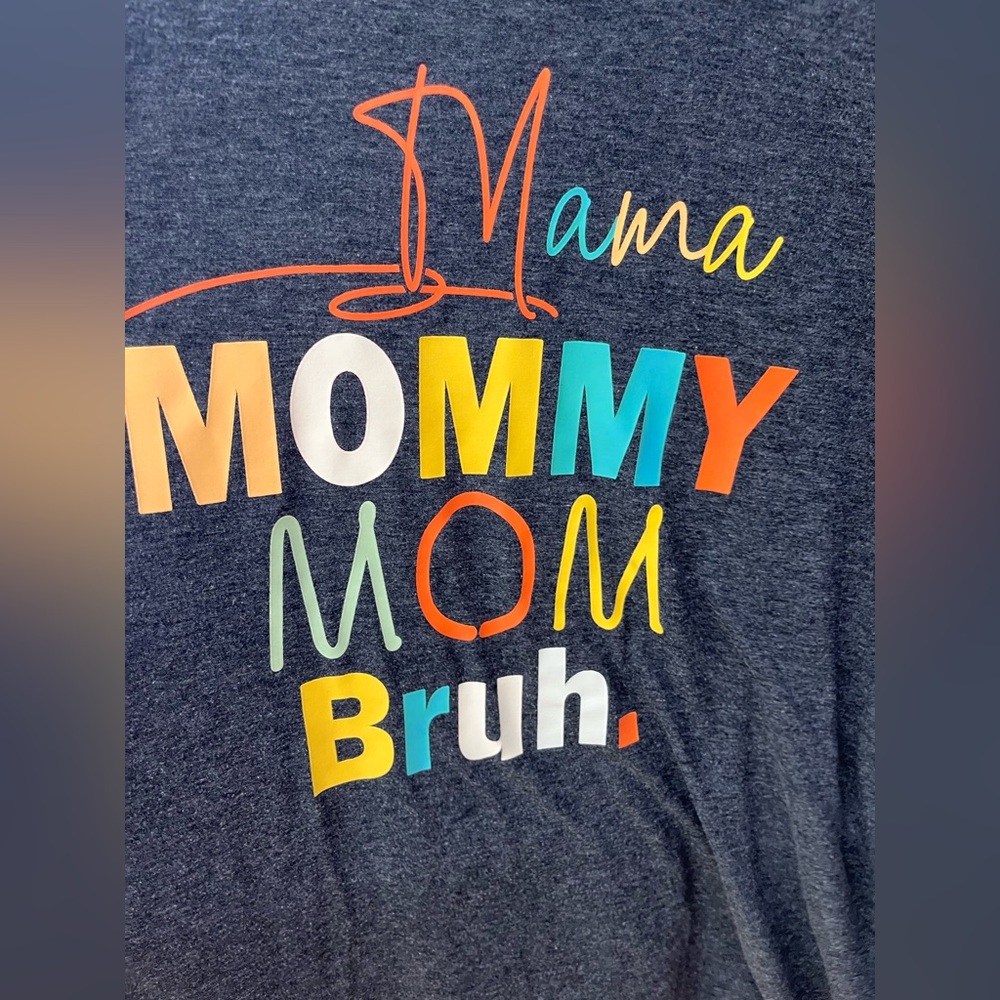 🌹Custom Colorful Graphic That has Mommy Mom . NWOT‎